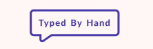 Typed By Hand